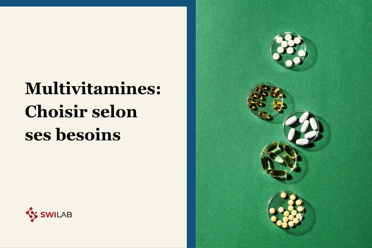 Comment choisir la multivitamine adaptée à vos besoins ?
