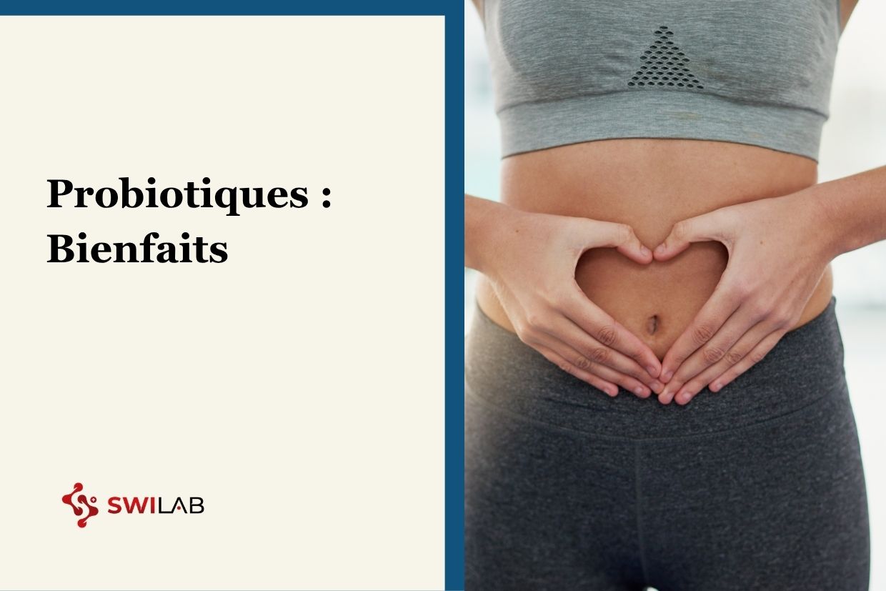 Quels sont les bienfaits prouvés du probiotique ?